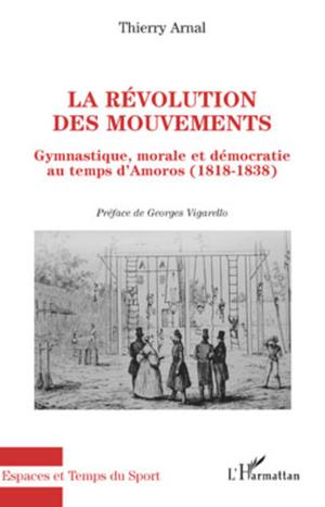 La révolution des mouvements | Arnal, Thierry