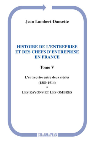 Histoire de l'entreprise et des chefs d'entreprise en France | Lambert-Dansette, Jean