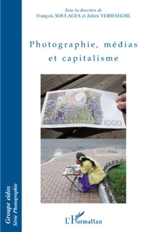 Photographie, médias et capitalisme | Soulages, François