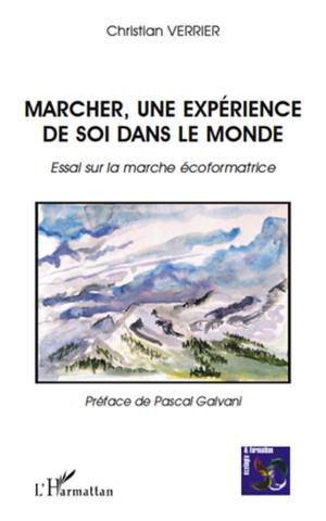 Marcher, une expérience de soi dans le monde | Verrier, Christian