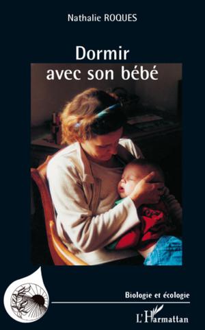 DORMIR AVEC SON BÉBÉ | Roques, Nathalie