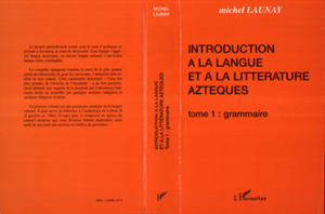 Introduction à la langue et à la littérature aztèques | Launay, Michel