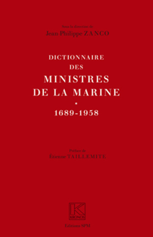 Dictionnaire des ministres de la Marine (1689-1958) | Zanco, Jean-Philippe