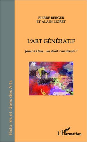 L'art génératif | Lioret, Alain