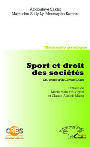 Sport et droit des sociétés. En l'honneur de Lamine Diack | Kamara, Moustapha
