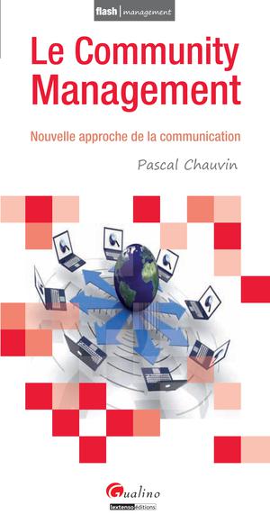 Le Community Management | Chauvin, Pascal