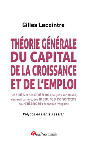 Théorie générale du capital, de la croissance et de l'emploi | Lecointre, Gilles