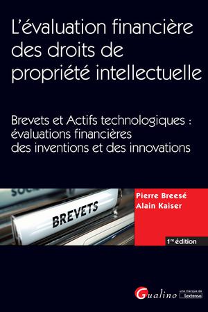 L'évaluation financière des droits de propriété intellectuelle : Brevets et Actifs technologiques | Breesé, Pierre