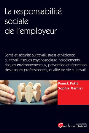 La responsabilité sociale de l'employeur (RSE) | Petit, Franck