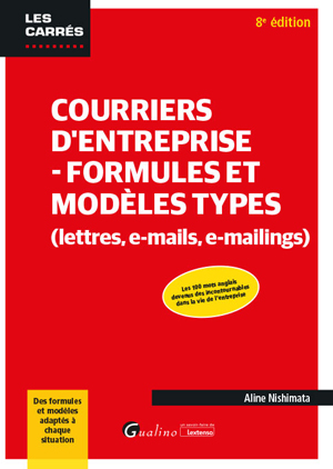 Courriers d'entreprise - Formules et modèles types (lettres, e-mails, e-mailings) | Nishimata, Aline
