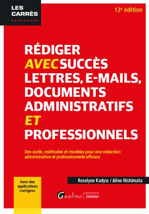 Rédiger avec succès lettres, e-mail, documents administratifs et professionnels | Kadyss, Roselyne