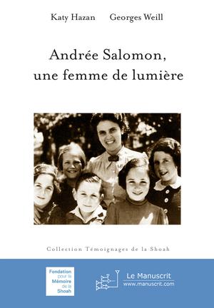 Andrée Salomon, une femme de lumière | Katy Hazan, Georges Weill