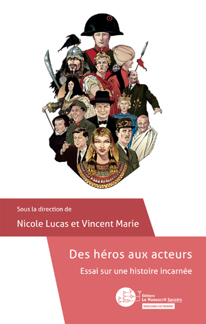 Des héros aux acteurs | Marie, Vincent