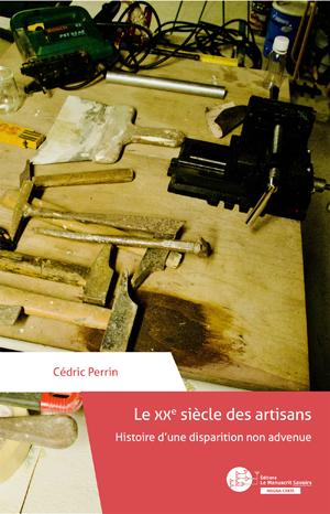 Le XXe siècle des artisans | Perrin, Cédric