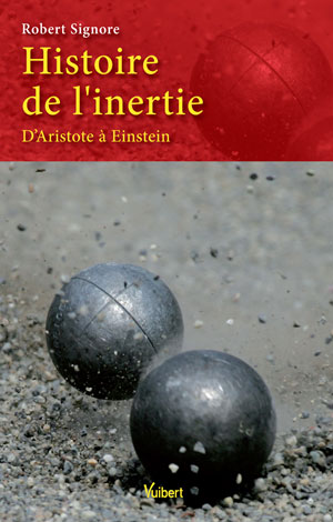 Histoire de l'inertie | Signore, Robert