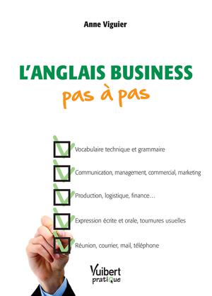 L'anglais business pas à pas | Viguier, Anne