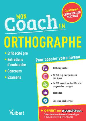 Mon coach en Orthographe - Conforme à la Certification Voltaire | Dumas, Dominique