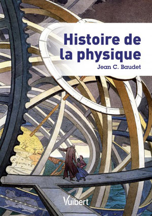 Histoire de la physique | Baudet, Jean C.