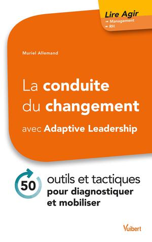 La conduite du changement avec Adaptive Leadership | Allemand, Muriel