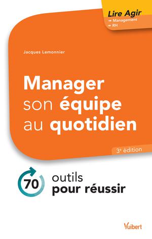 Manager son équipe au quotidien | Lemonnier, Jacques