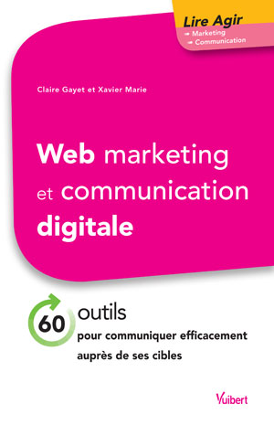 Web marketing et communication digitale | Gayet, Claire