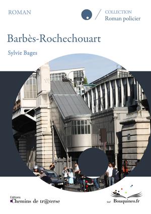 Barbès-Rochechouart | Bages, Sylvie