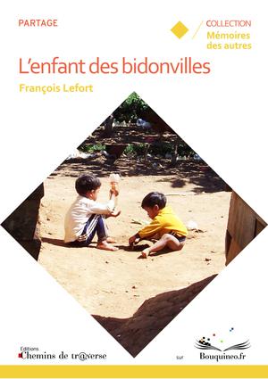 L'enfant des bidonvilles | Lefort, François