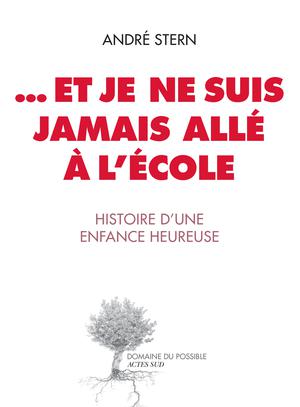 ...Et je ne suis jamais allé à l'école | Stern, André