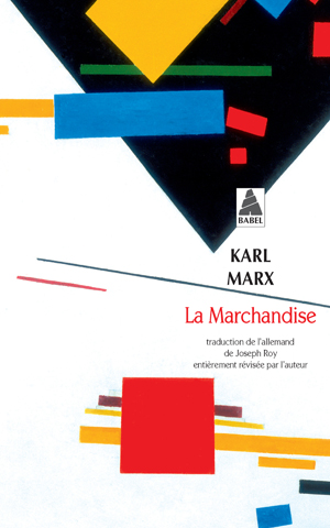 La Marchandise | Marx, Karl