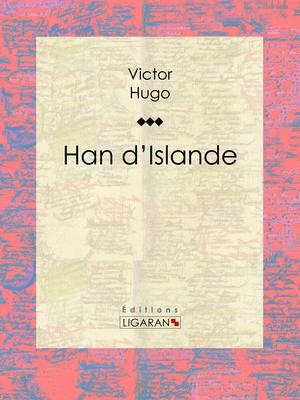Han d'Islande | Hugo, Victor
