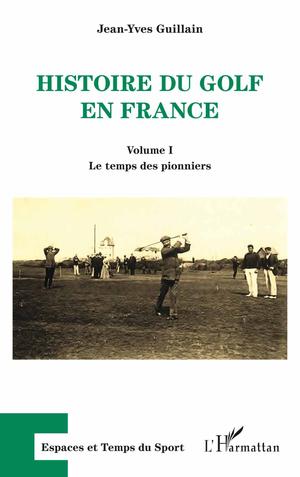 Histoire du golf en France | Guillain, Jean-Yves