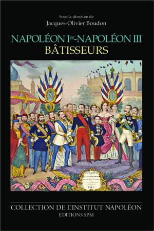 Napoléon Ier - Napoléon III bâtisseurs | Boudon, Jacques-Olivier