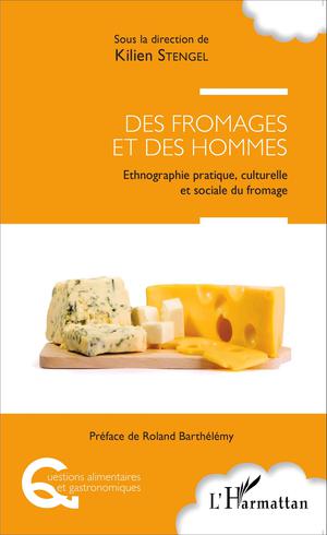 Des fromages et des hommes | Stengel, Kilien