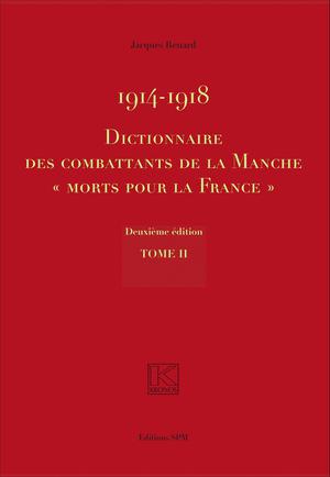 1914-1918 Dictionnaire des combattants de la Manche "Morts pour la France" | Renard  (Paris), Jacques