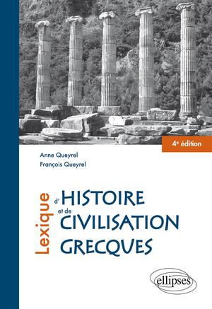 Lexique d'histoire et de civilisation grecques | Queyrel, Anne