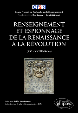 Renseignement et espionnage de la Renaissance à la Révolution | Denécé, Éric
