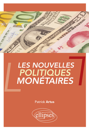 Les nouvelles politiques monétaires | Artus, Patrick