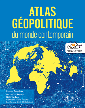 Atlas géopolitique du monde contemporain | Bertolino, Romain