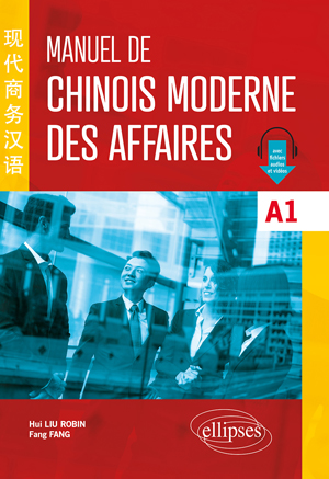 Manuel de chinois moderne des affaires A1 | Fang, Fang