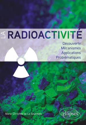 La radioactivité | De La Souchère, Marie-Christine