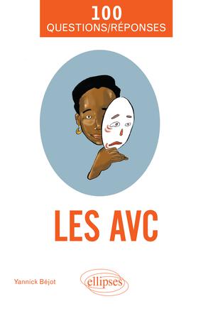 Les AVC en 100 Questions/Réponses | Béjot, Yannick