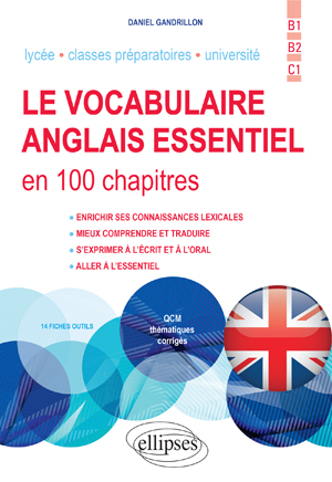 Le vocabulaire anglais essentiel en 100 chapitres | Gandrillon, Daniel