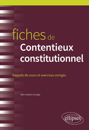 Fiches de contentieux constitutionnel | Granger, Marc-Antoine