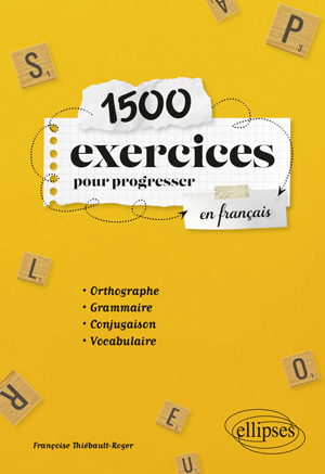 1500 exercices pour progresser en français | Thiébault-Roger, Françoise