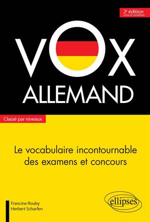 Vox Allemand. Le vocabulaire incontournable des examens et concours classé par niveaux - 2e édition | Rouby, Francine