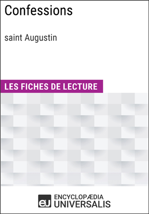 Confessions de saint Augustin | Encyclopaedia Universalis