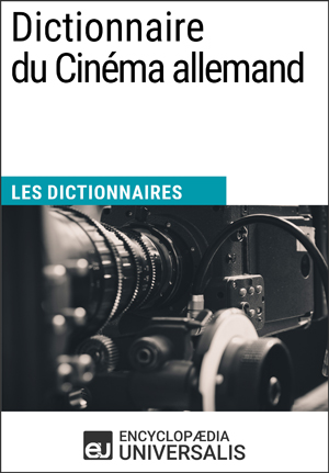 Dictionnaire du Cinéma allemand | Encyclopaedia Universalis