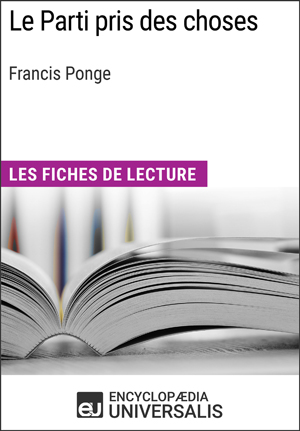 Le Parti pris des choses de Francis Ponge | Encyclopaedia Universalis