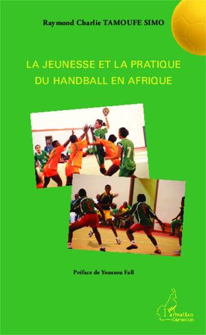 La jeunesse et la pratique du handball en Afrique | Tamoufe-Simo, Raymond Charlie
