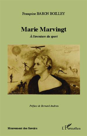 Marie Marvingt | BARON BOILLEY, Françoise